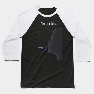 Fire a kiss. Baseball T-Shirt